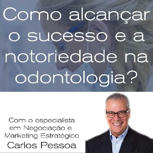 Curso-Como alcançar o sucesso e a notoriedade na odontologia