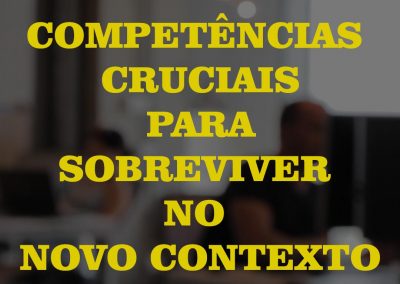 Curso-Competências cruciais para sobreviver no novo contexto