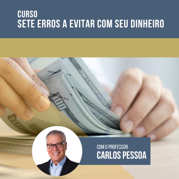 Curso-Sete erros a evitar com seu dinheiro